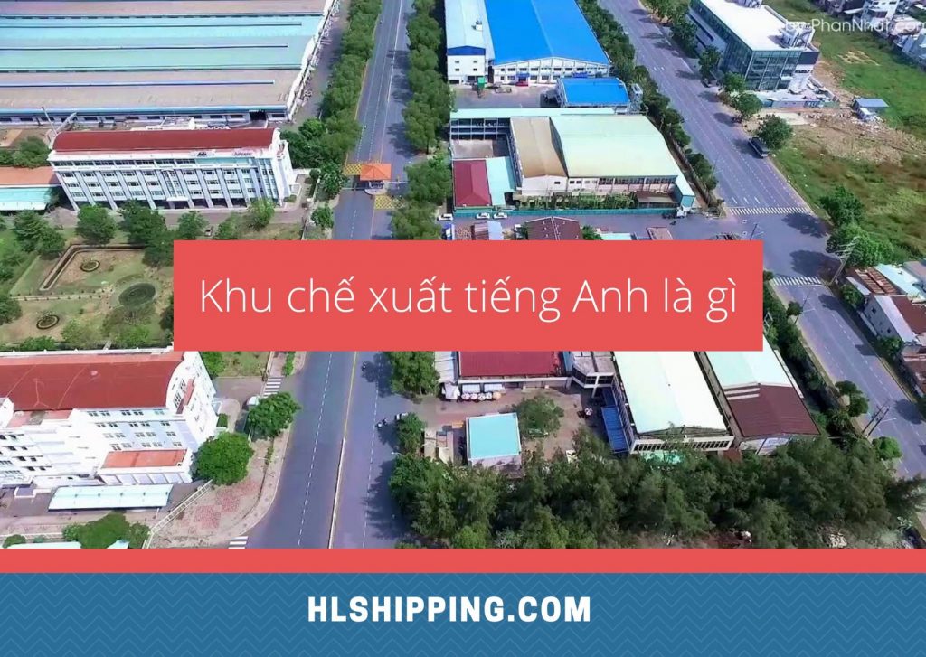 khu chế xuất tiếng anh là gì