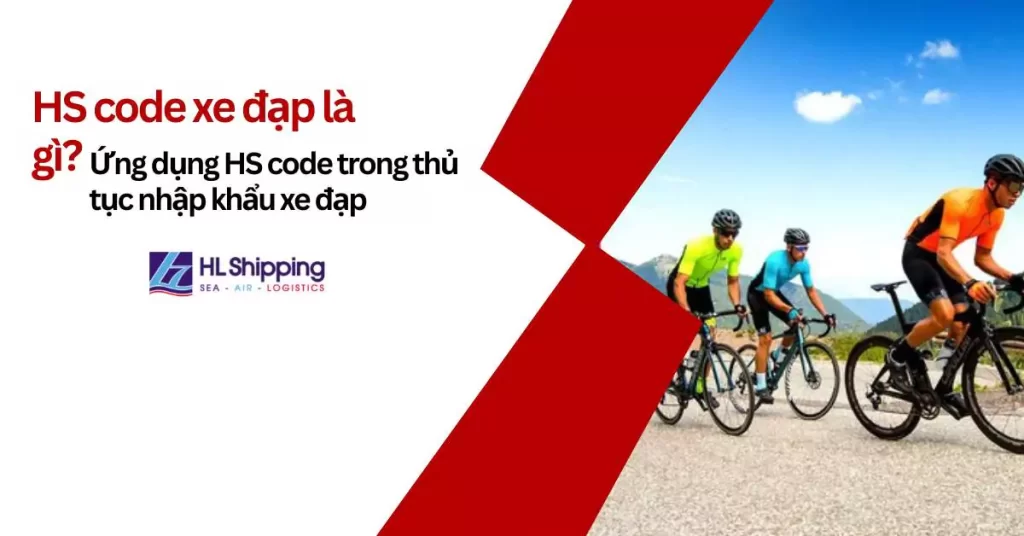 HS code xe đạp là gì? Ứng dụng HS code trong thủ tục nhập khẩu xe đạp