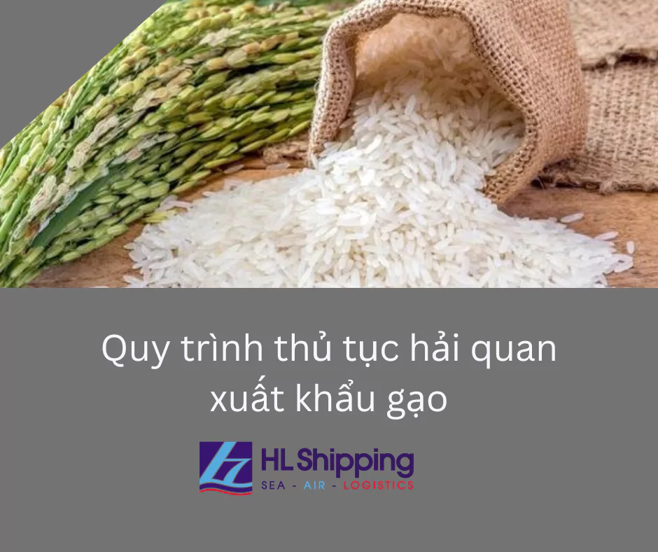 Quy trình thủ tục hải quan xuất khẩu gạo