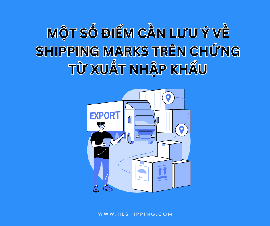 lưu ý về Shipping Marks trên chứng từ xuất nhập khẩu