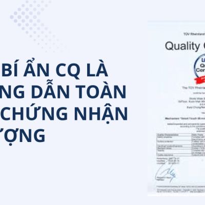 Giải mã bí ẩn CQ là gì: Hướng dẫn toàn diện về chứng nhận chất lượng