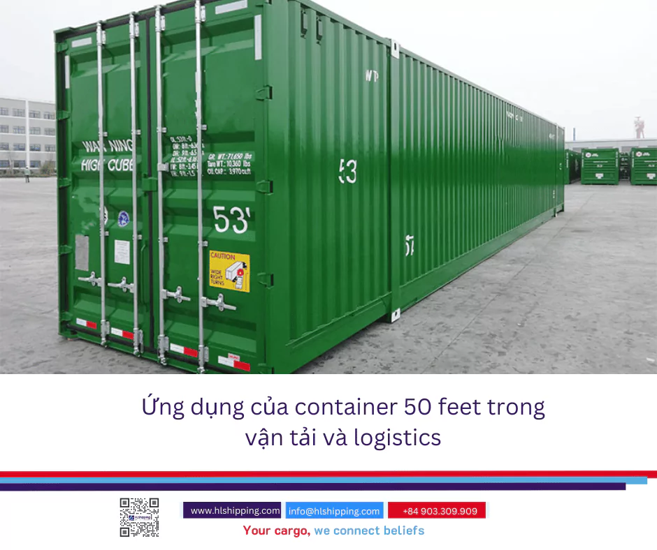 Ứng dụng của container 50 feet trong vận tải và logistics