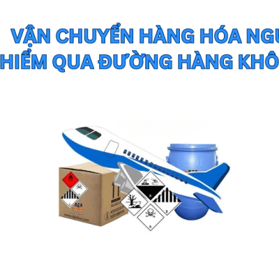 Hiểu rõ quy trình và quy định trong vận chuyển hàng hóa nguy hiểm qua đường hàng không