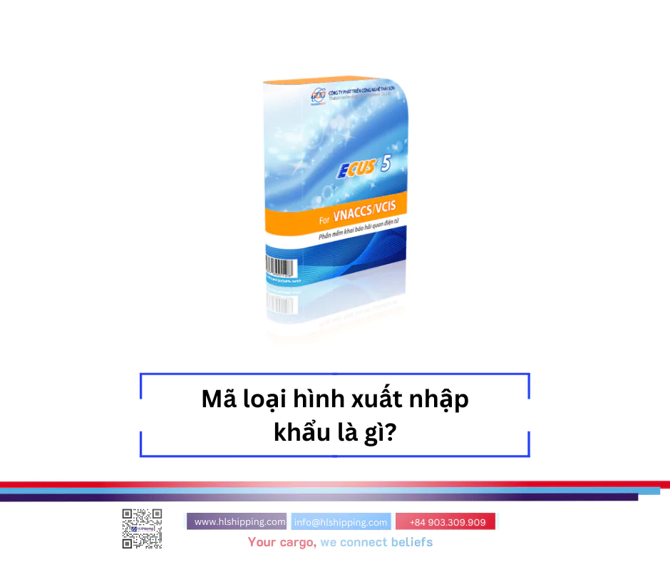 Mã loại hình xuất nhập khẩu là gì?