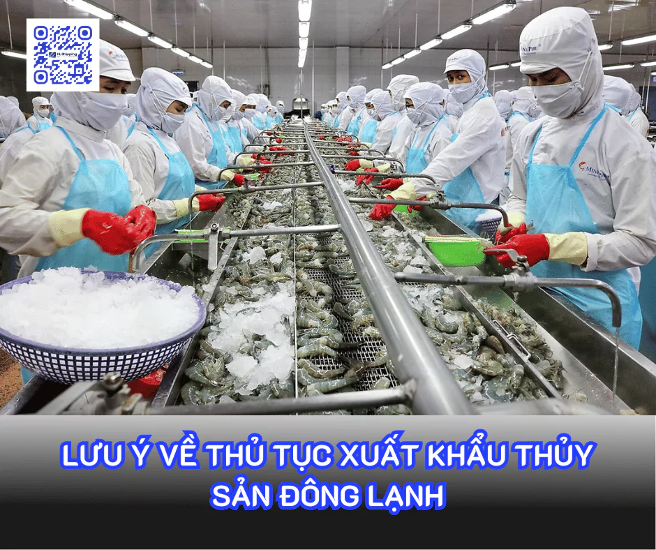 Lưu ý về thủ tục xuất khẩu thủy sản đông lạnh