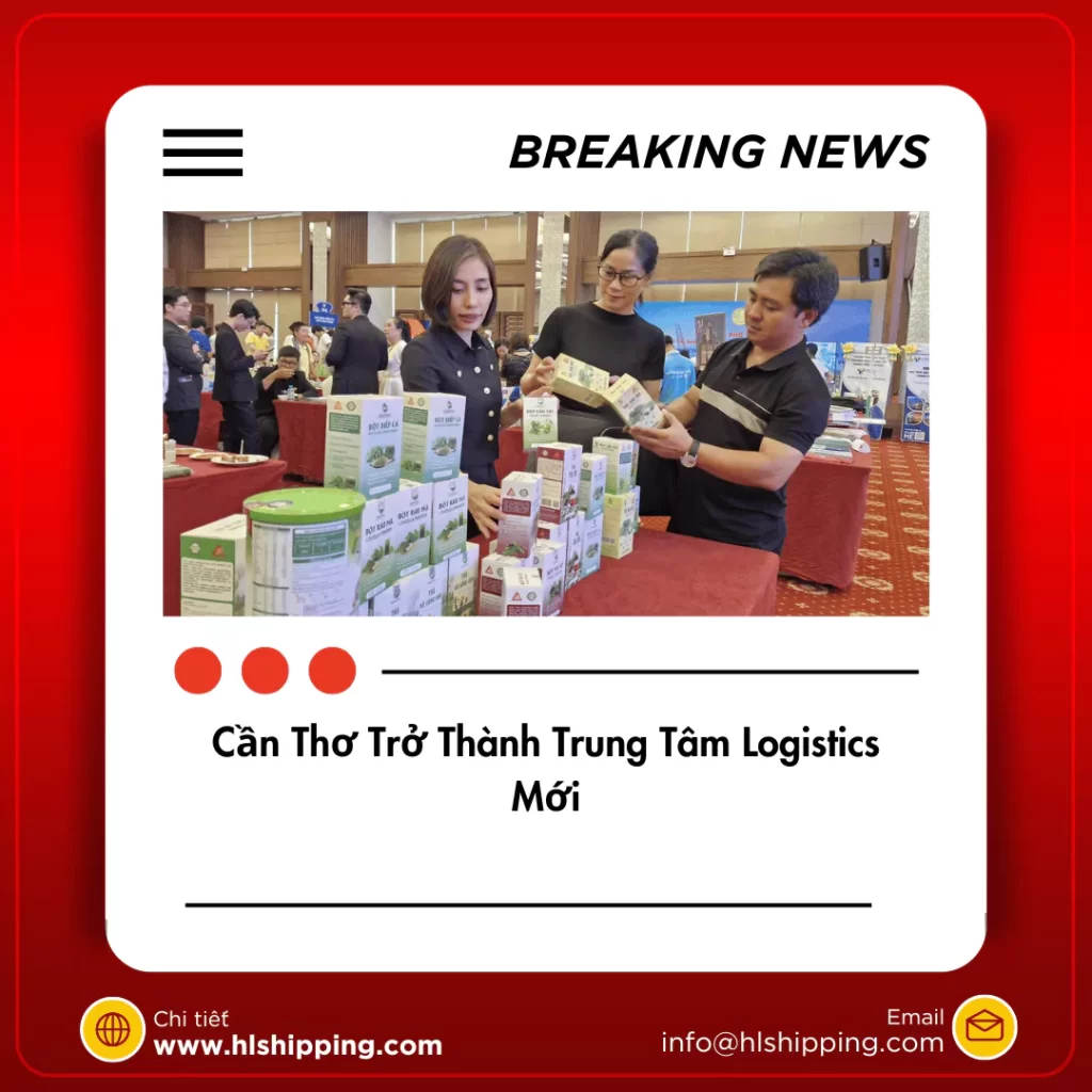 Cần Thơ Trở Thành Trung Tâm Logistics Mới