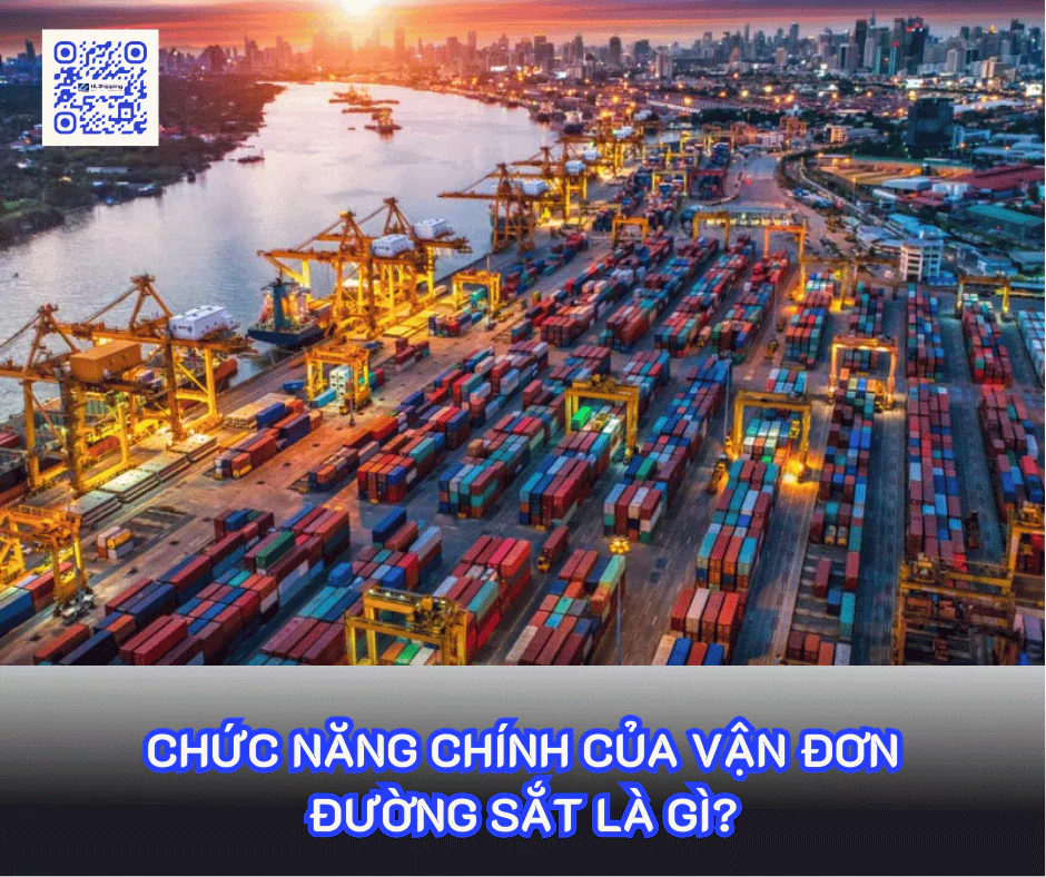 Chức năng chính của vận đơn đường sắt là gì?