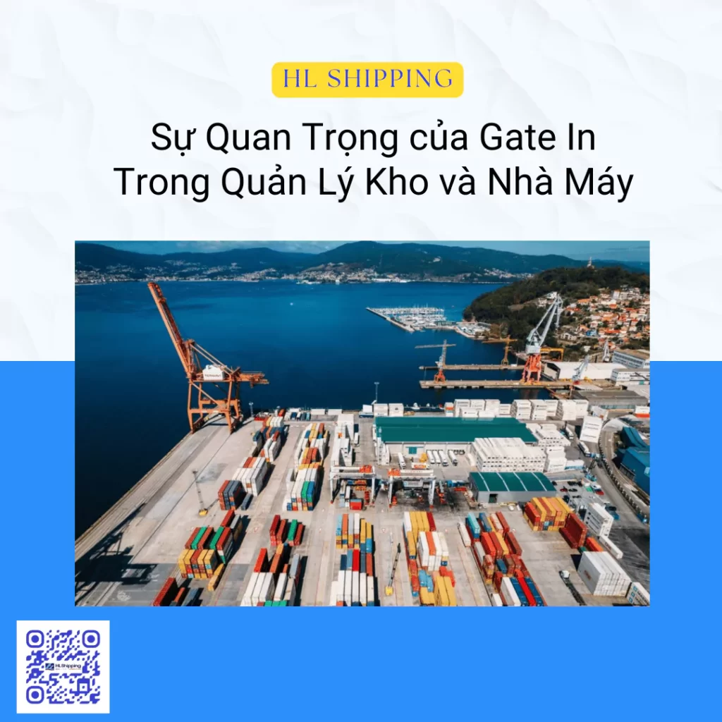 Sự Quan Trọng của Gate In Trong Quản Lý Kho và Nhà Máy