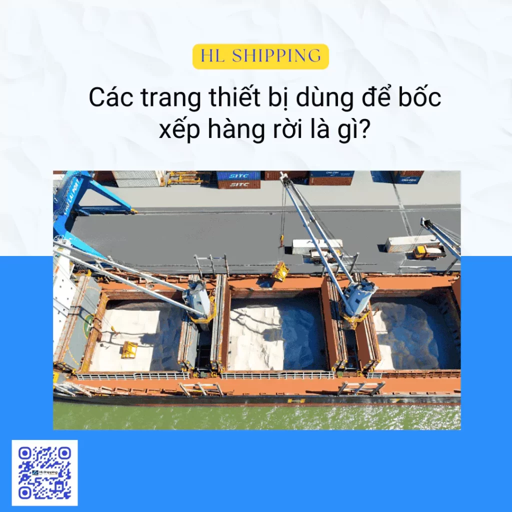 Các trang thiết bị dùng để bốc xếp hàng rời là gì?