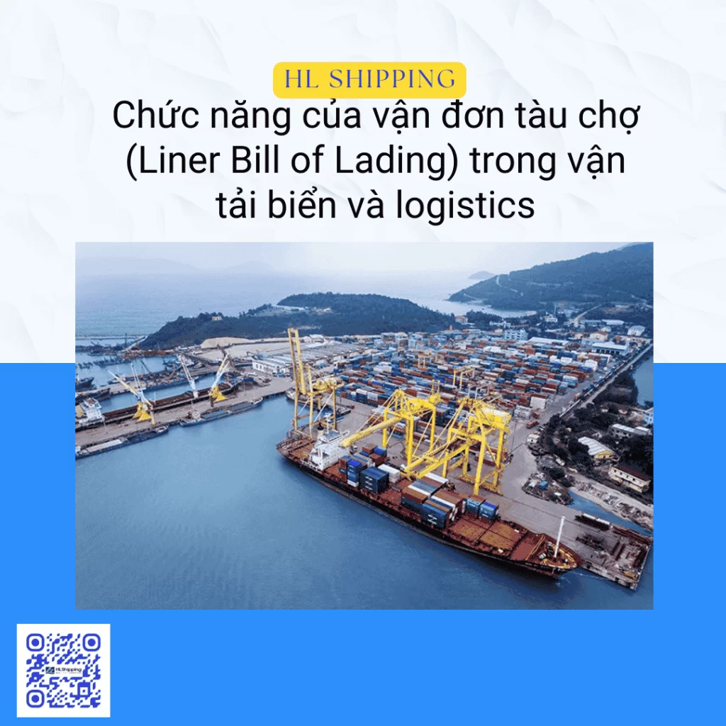 Chức năng của vận đơn tàu chợ (Liner Bill of Lading) trong vận tải biển và logistics