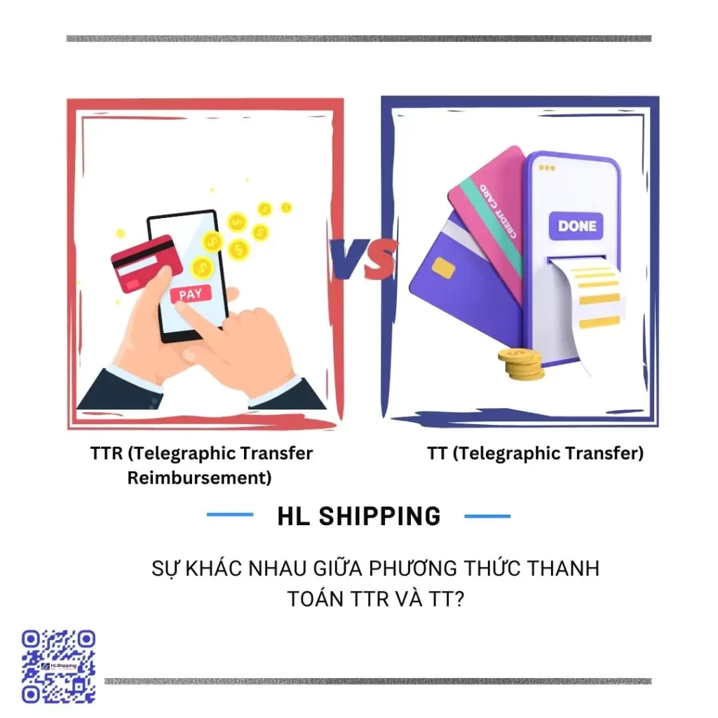 Sự khác nhau giữa phương thức thanh toán TTR và TT?