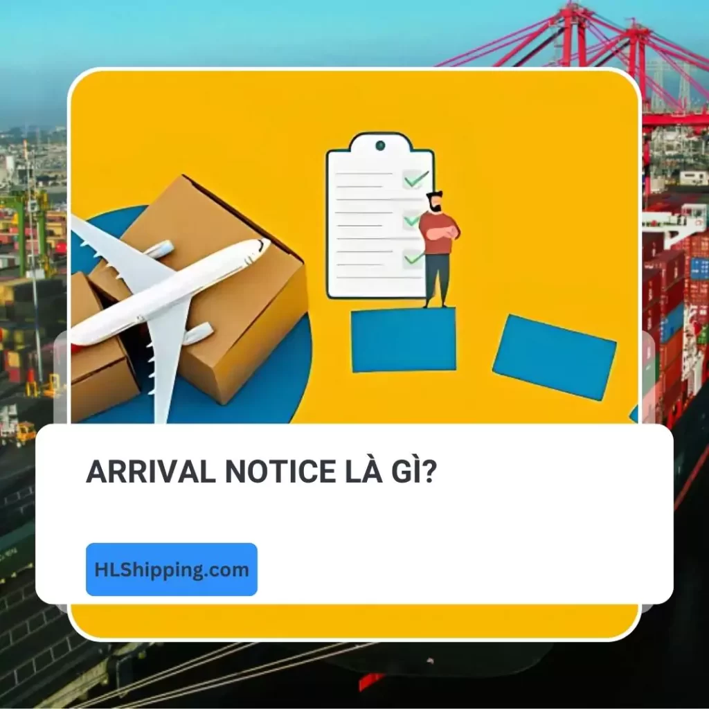 Arrival Notice là gì?