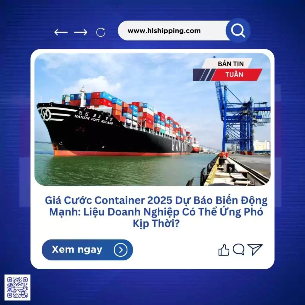 Giá Cước Container 2025 Dự Báo Biến Động Mạnh: Liệu Doanh Nghiệp Có Thể Ứng Phó Kịp Thời?