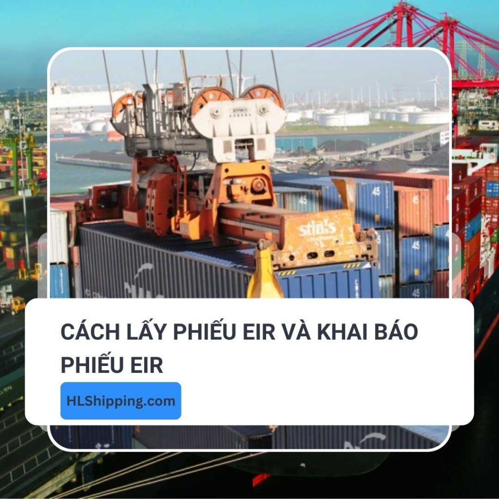 Cách lấy phiếu EIR và khai báo phiếu EIR