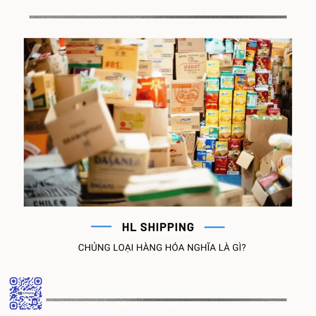 Chủng loại hàng hóa nghĩa là gì?