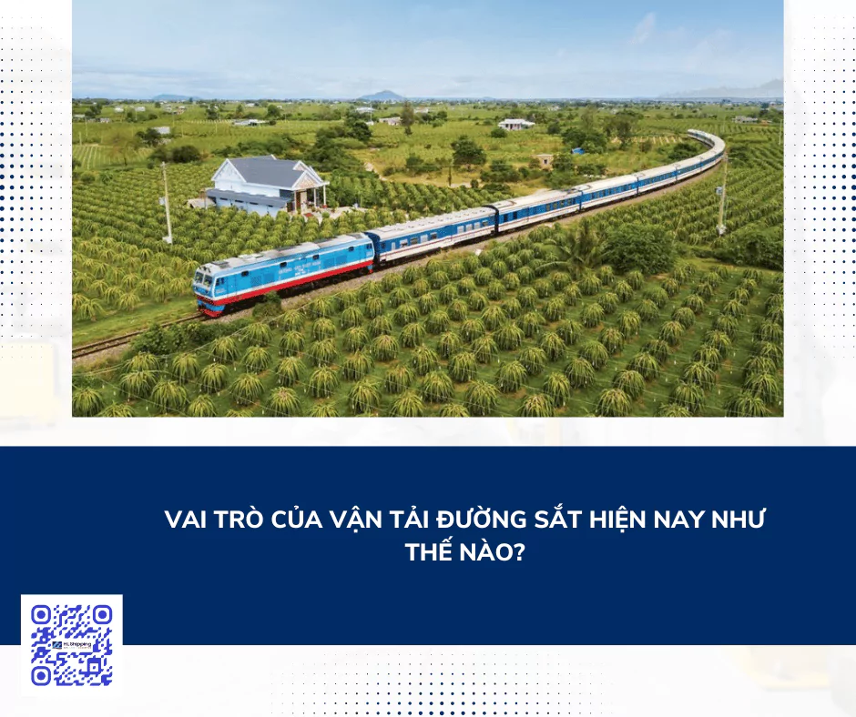 Vai trò của vận tải đường sắt hiện nay như thế nào?