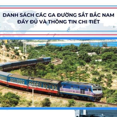 Danh sách các ga đường sắt Bắc Nam đầy đủ và thông tin chi tiết