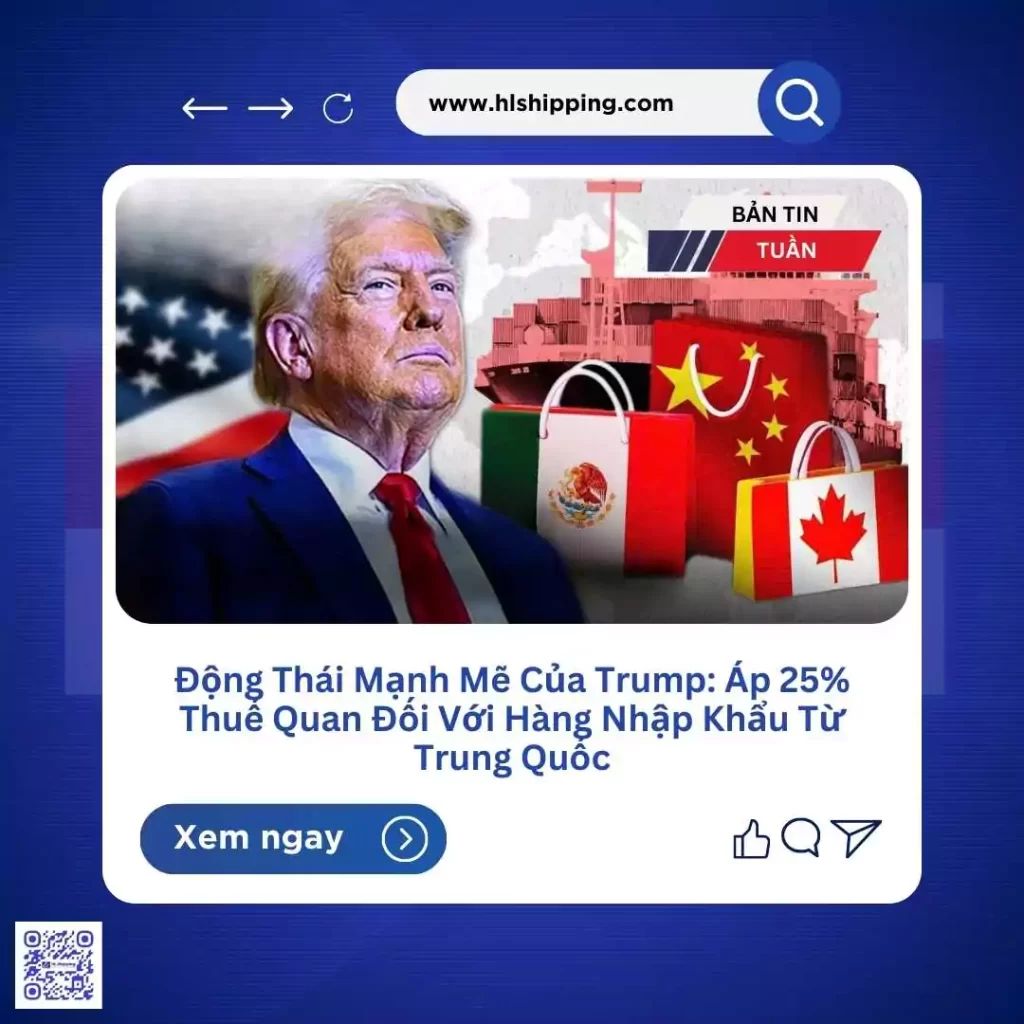 Động Thái Mạnh Mẽ Của Trump: Áp 25% Thuế Quan Đối Với Hàng Nhập Khẩu Từ Trung Quốc