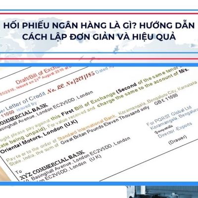 Hối Phiếu Ngân Hàng Là Gì? Hướng Dẫn Cách Lập Đơn Giản Và Hiệu Quả