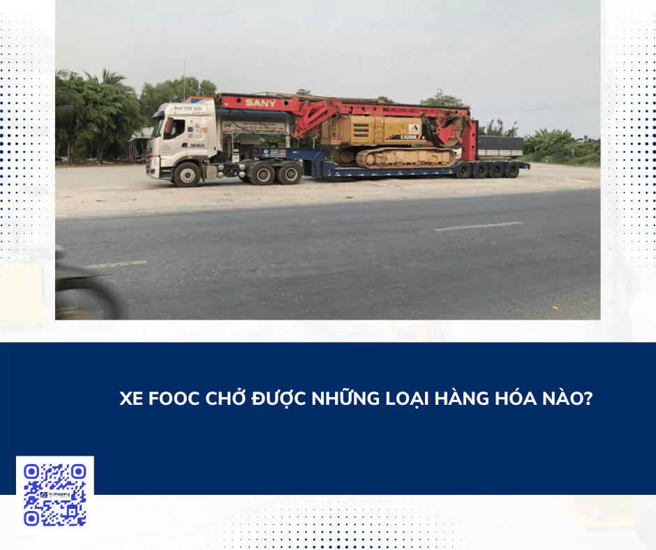 Xe fooc chở được những loại hàng hóa nào?