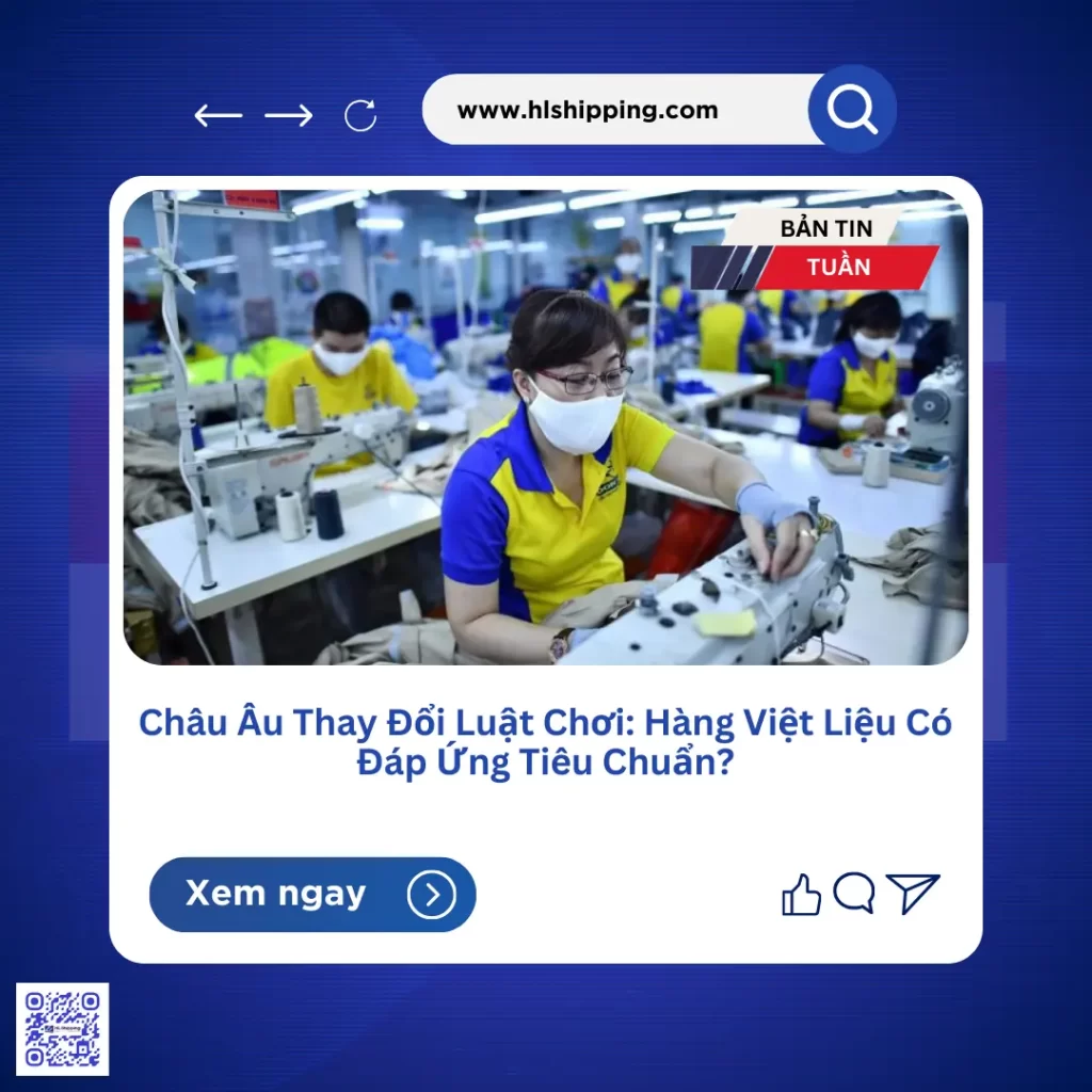 Châu Âu Thay Đổi Luật Chơi: Hàng Việt Liệu Có Đáp Ứng Tiêu Chuẩn?