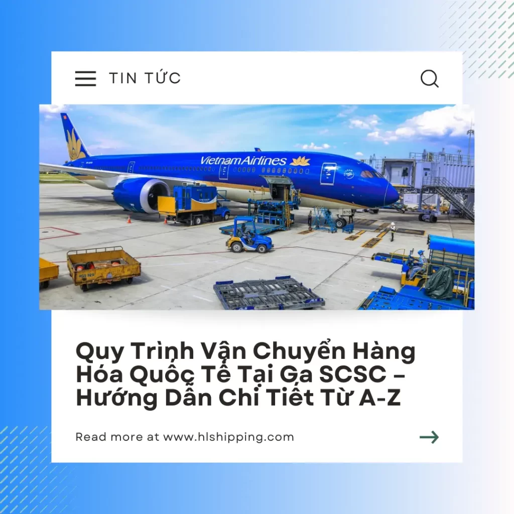 Quy Trình Vận Chuyển Hàng Hóa Quốc Tế Tại Ga SCSC – Hướng Dẫn Chi Tiết Từ A-Z