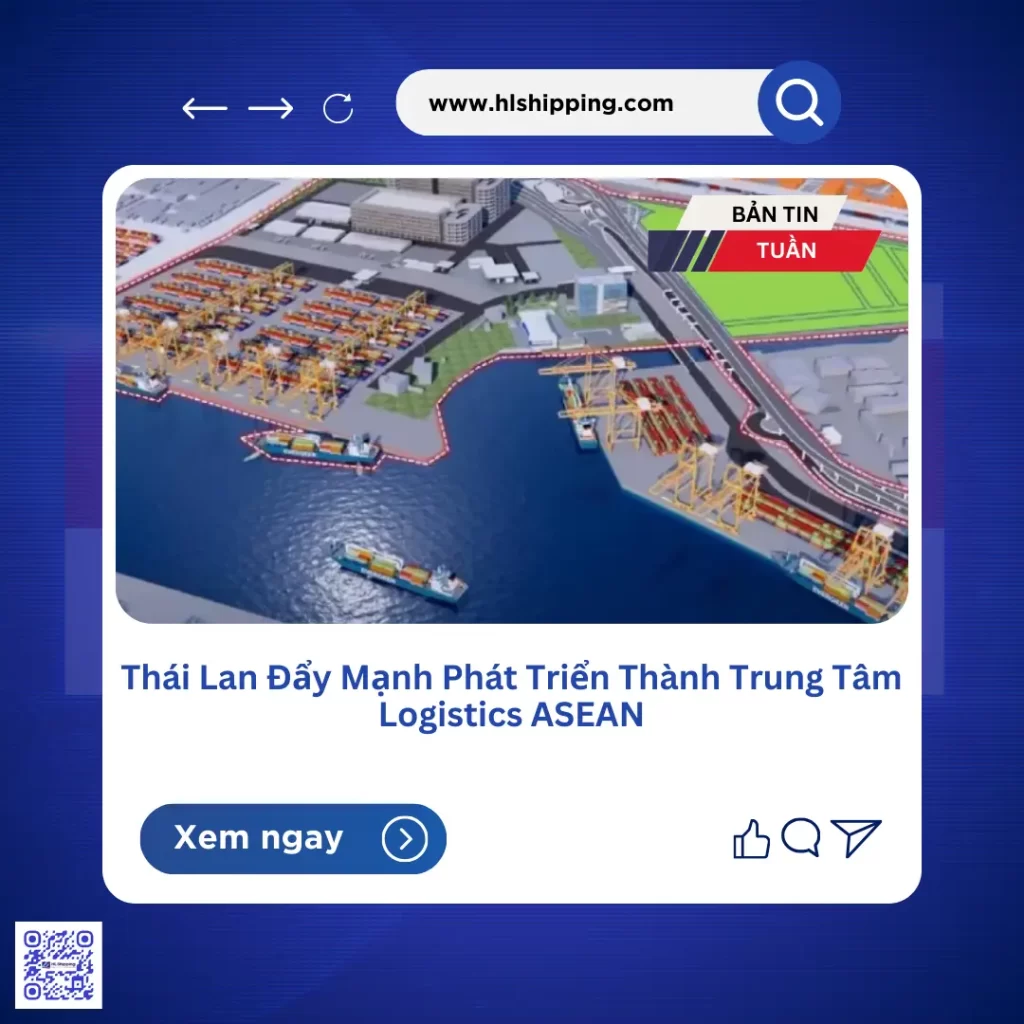 Thái Lan Đẩy Mạnh Phát Triển Thành Trung Tâm Logistics ASEAN