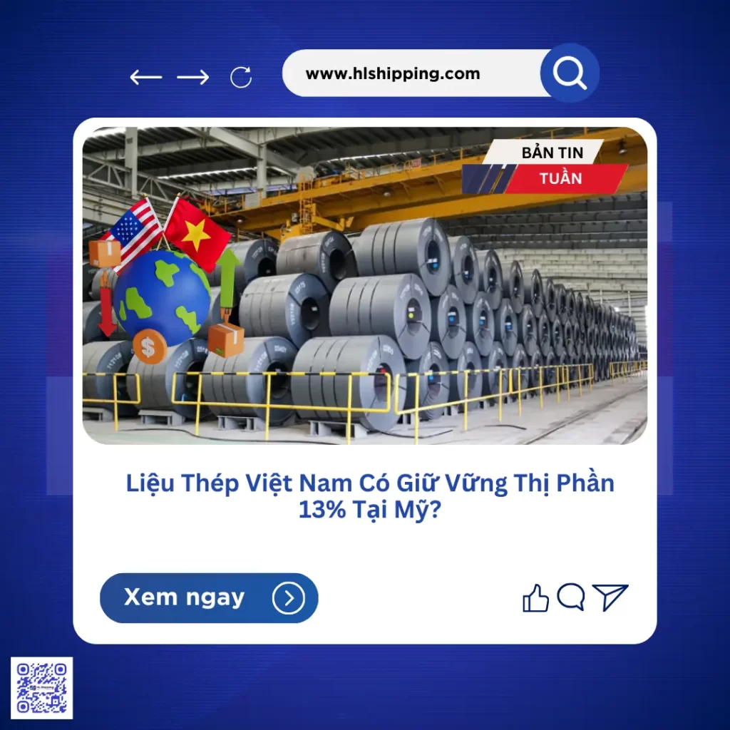 Liệu Thép Việt Nam Có Giữ Vững Thị Phần 13% Tại Mỹ?