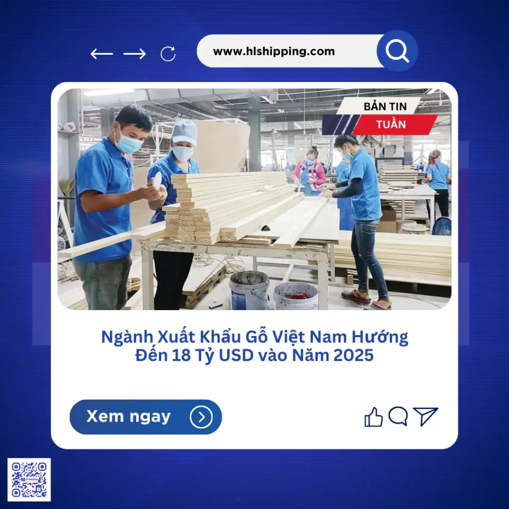 Ngành Xuất Khẩu Gỗ Việt Nam Hướng Đến 18 Tỷ USD vào Năm 2025