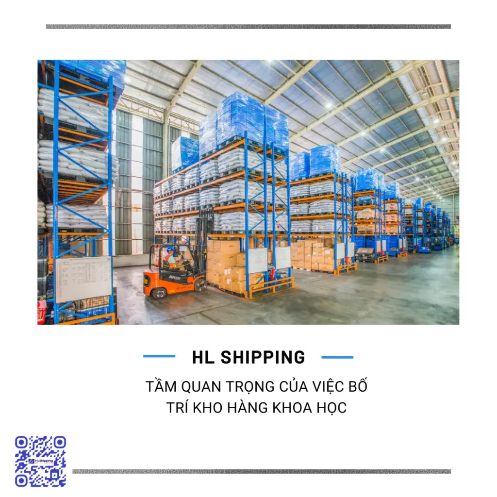 Tầm Quan Trọng Của Việc Bố Trí Kho Hàng Khoa Học