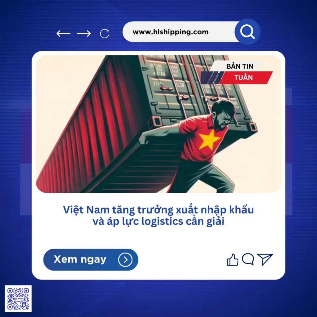 Tăng trưởng xuất nhập khẩu và áp lực logistics