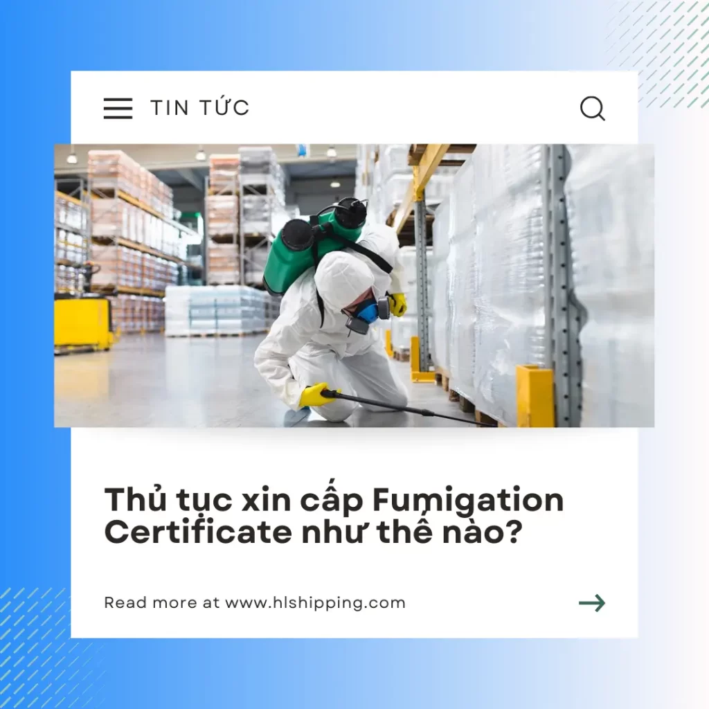 Thủ tục xin cấp Fumigation Certificate như thế nào?