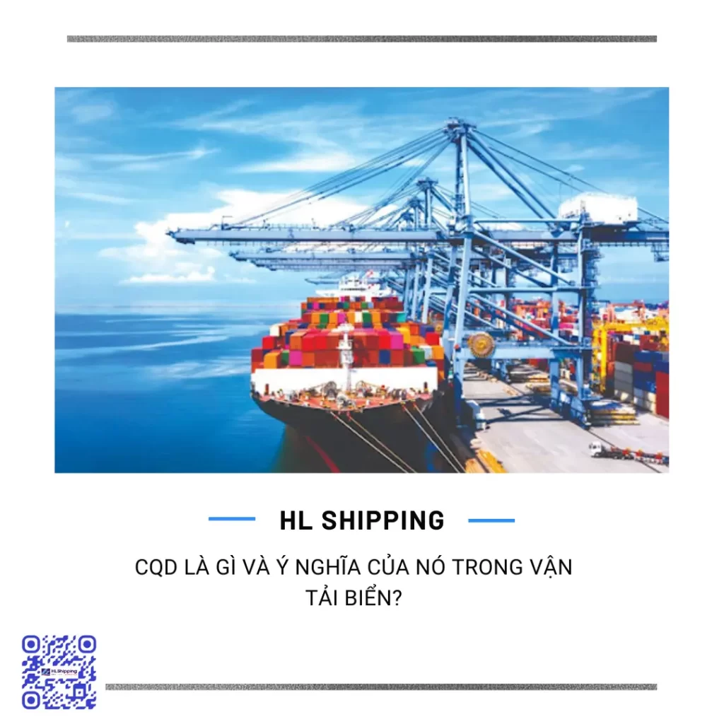 CQD là gì và ý nghĩa của nó trong vận tải biển?