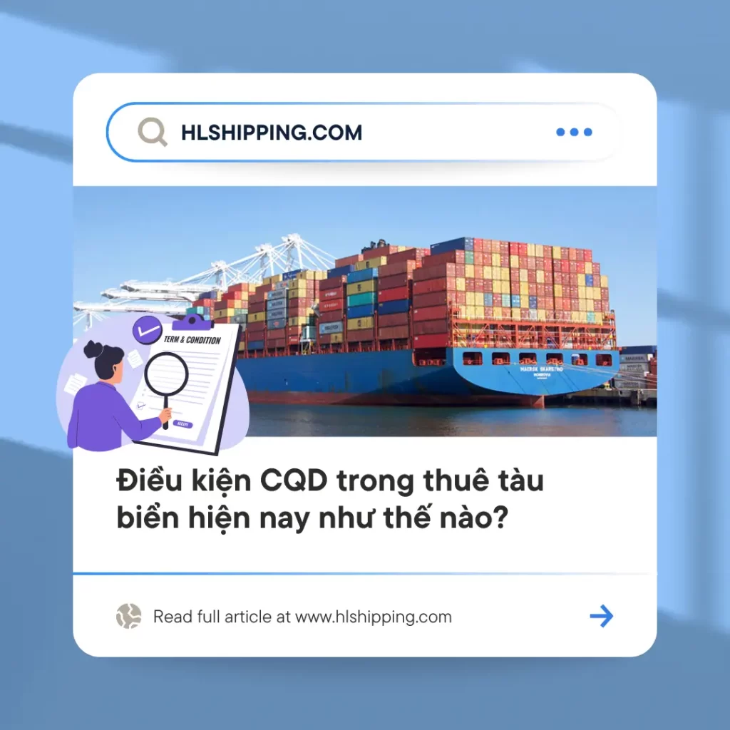 Điều kiện CQD trong thuê tàu biển hiện nay như thế nào?