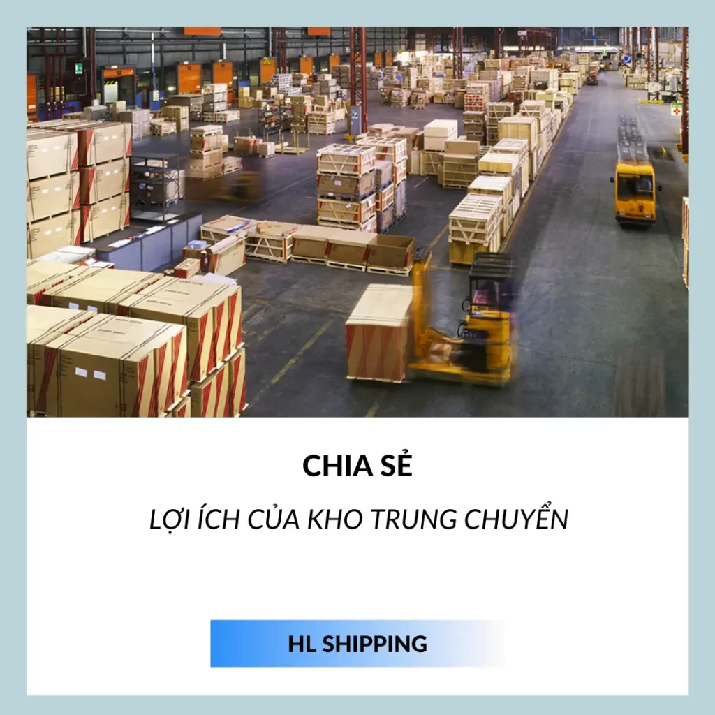 Lợi Ích Của Kho Trung Chuyển