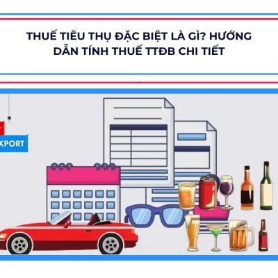 Thuế tiêu thụ đặc biệt là gì? Hướng dẫn tính thuế TTĐB chi tiết