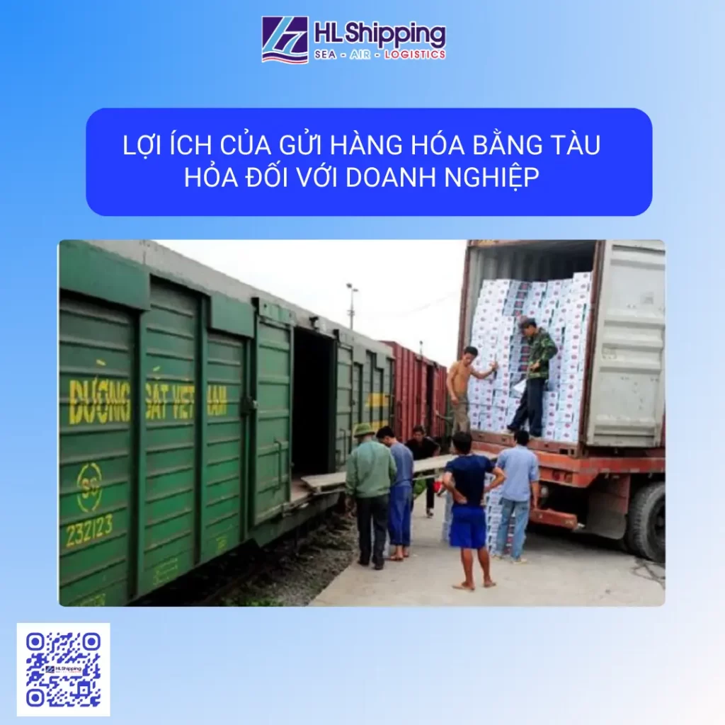 Lợi Ích Của Gửi Hàng Hóa Bằng Tàu Hỏa Đối Với Doanh Nghiệp