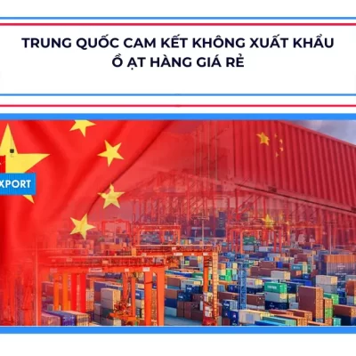 Trung Quốc cam kết không xuất khẩu ồ ạt hàng giá rẻ