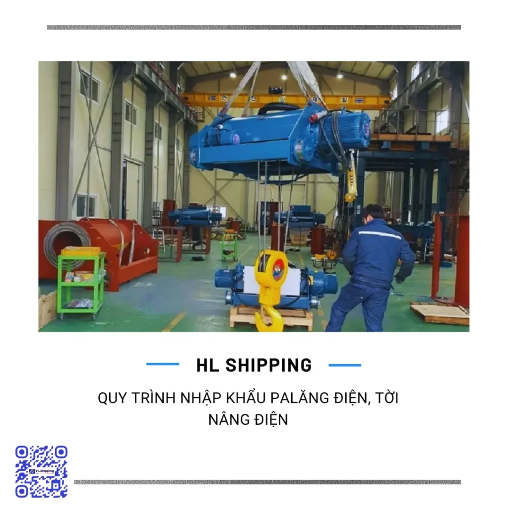 Quy Trình Nhập Khẩu Palăng Điện, Tời Nâng Điện