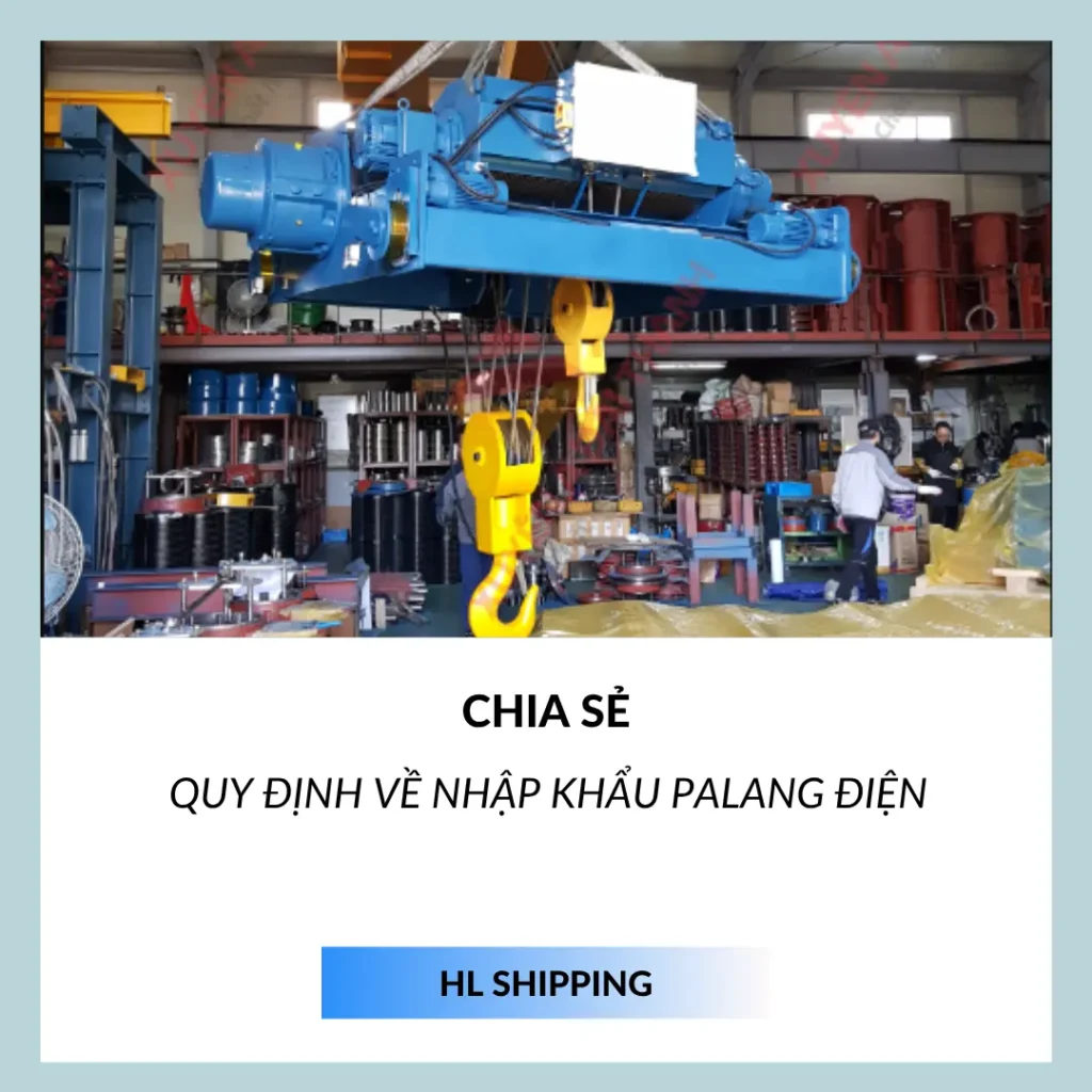 Quy định về nhập khẩu palang điện