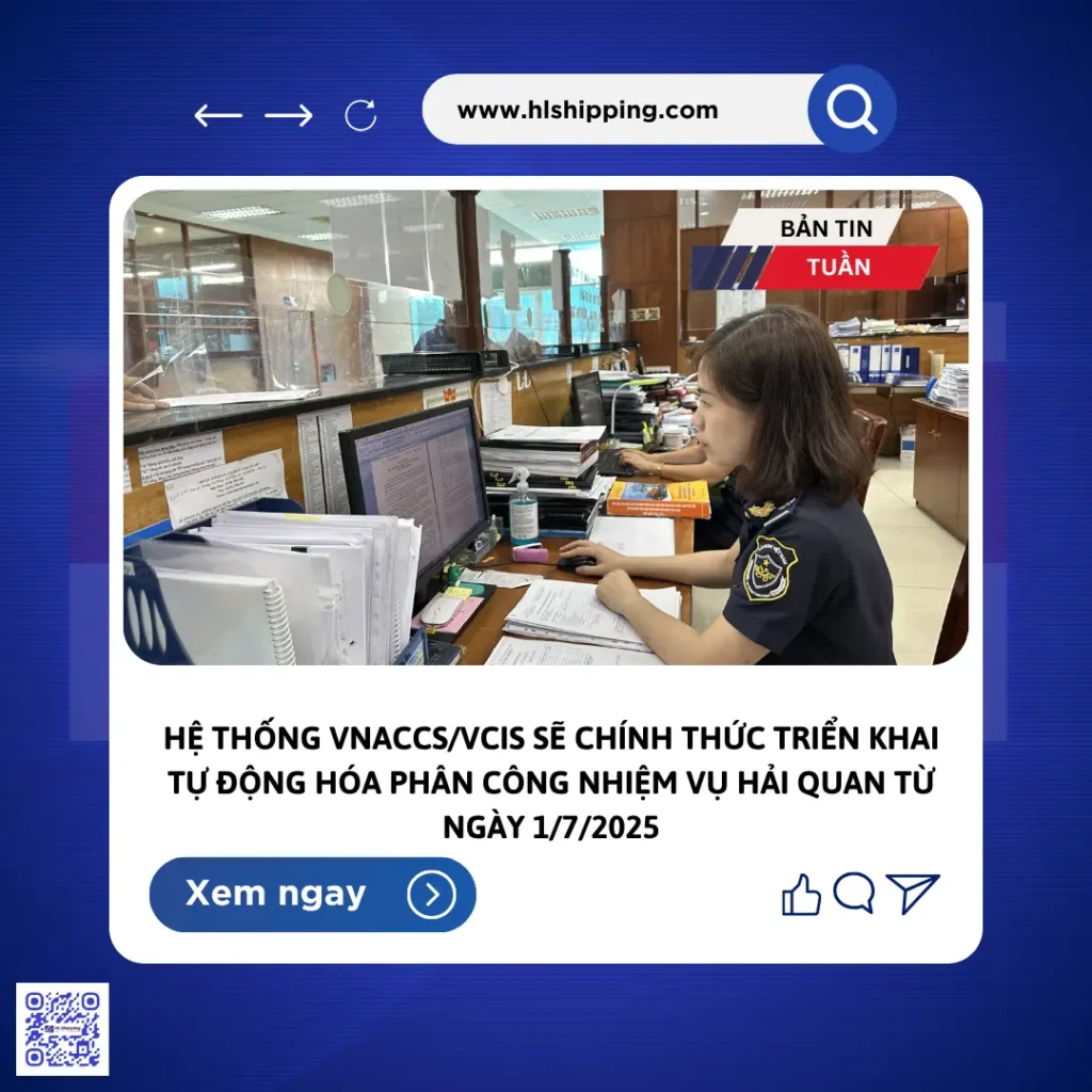 hệ thống VNACCS/VCIS sẽ chính thức triển khai tự động hóa phân công nhiệm vụ hải quan từ ngày 1/7/2025