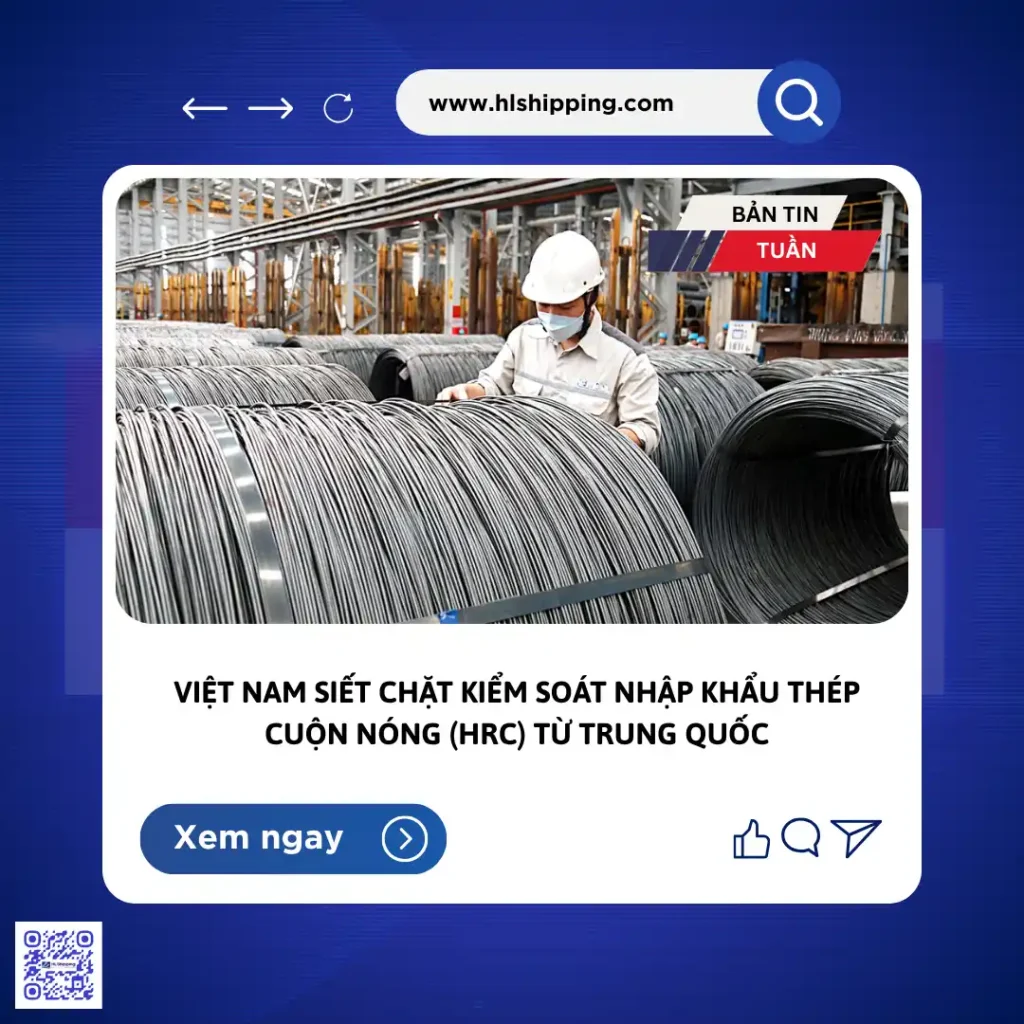 Việt Nam siết chặt kiểm soát nhập khẩu thép cuộn nóng (HRC) từ Trung Quốc