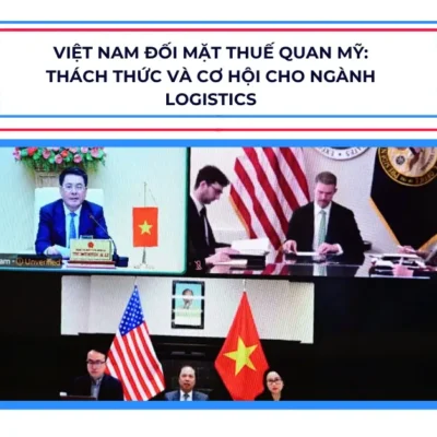 Việt Nam Đối Mặt Thuế Quan Mỹ: Thách Thức và Cơ Hội cho Ngành Logistics