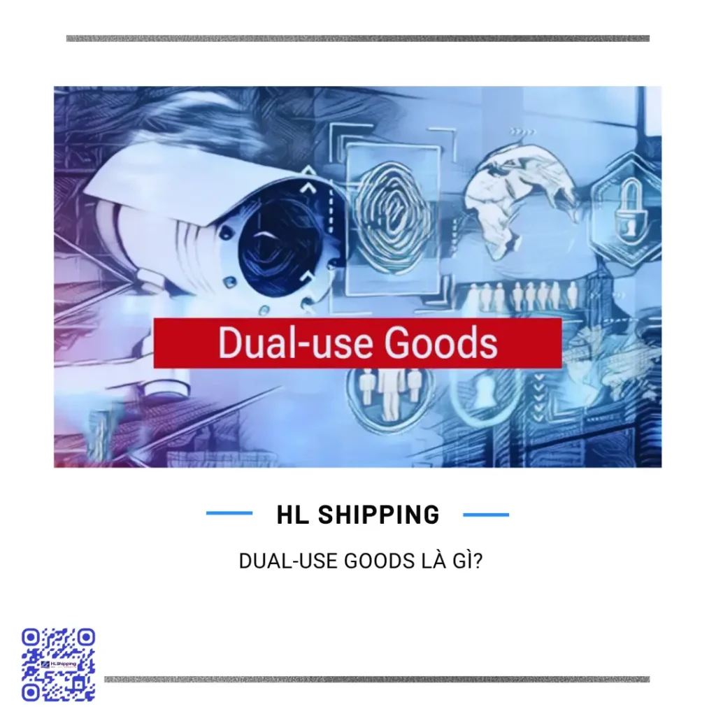 Dual-use goods là gì?