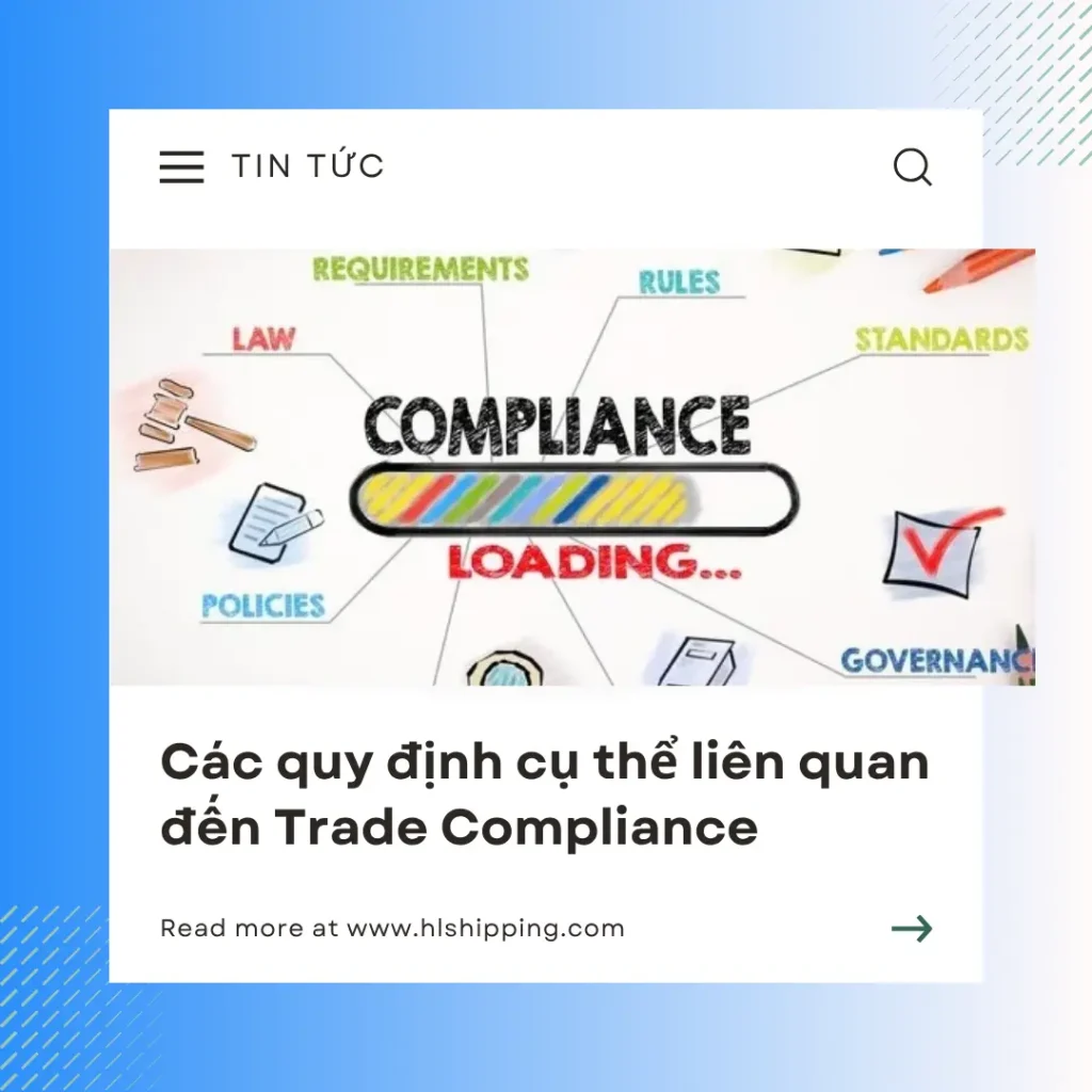Các quy định cụ thể liên quan đến Trade Compliance