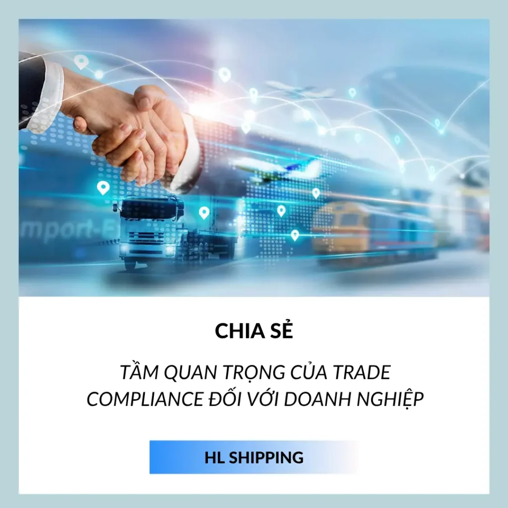 Tầm quan trọng của Trade Compliance đối với doanh nghiệp