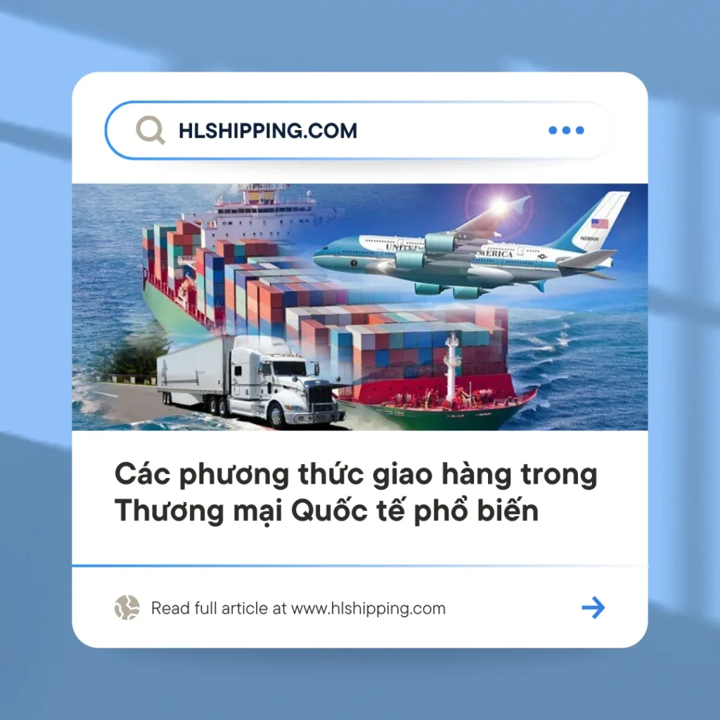 Các phương thức giao hàng trong Thương mại Quốc tế phổ biến