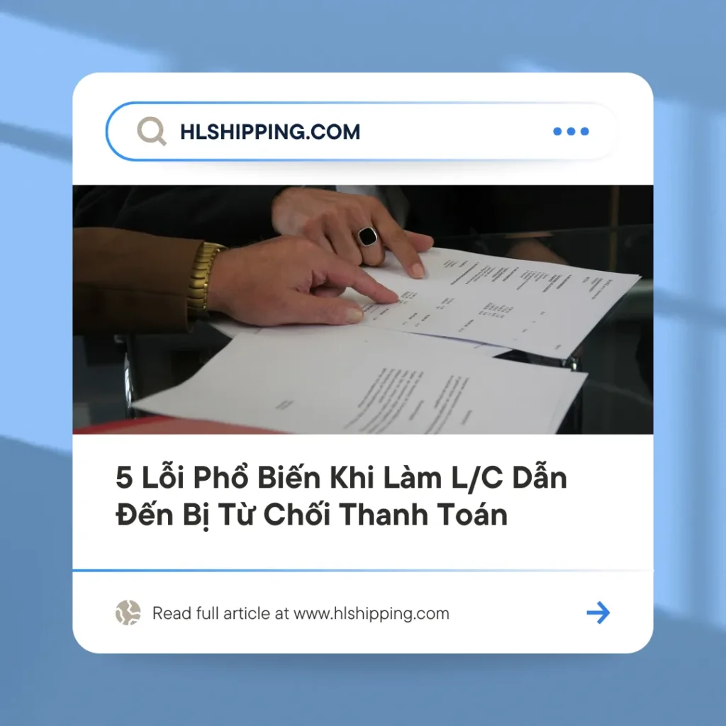 5 Lỗi Phổ Biến Khi Làm L/C Dẫn Đến Bị Từ Chối Thanh Toán