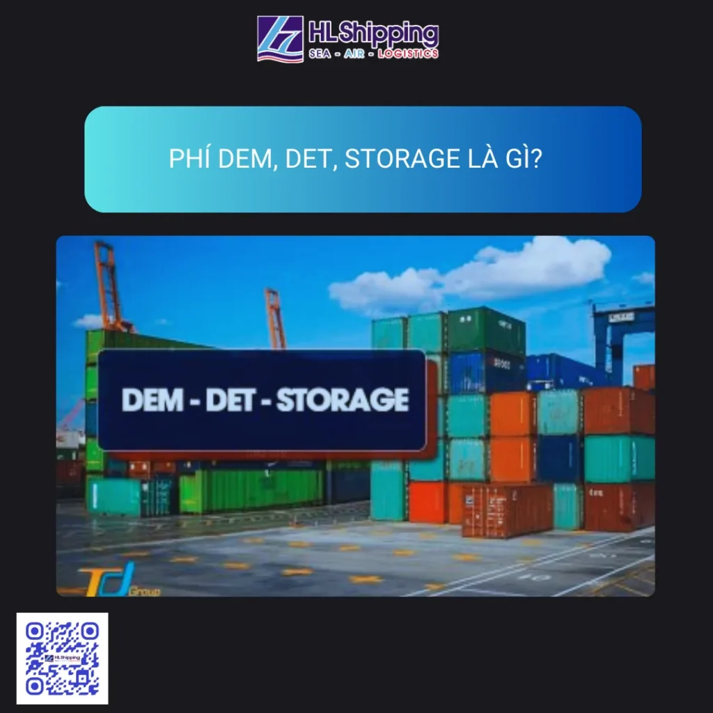 Phí DEM, DET, Storage là gì?