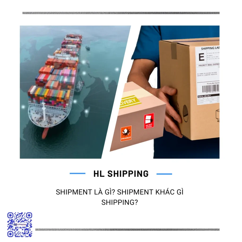 Shipment là gì? Shipment khác gì Shipping?
